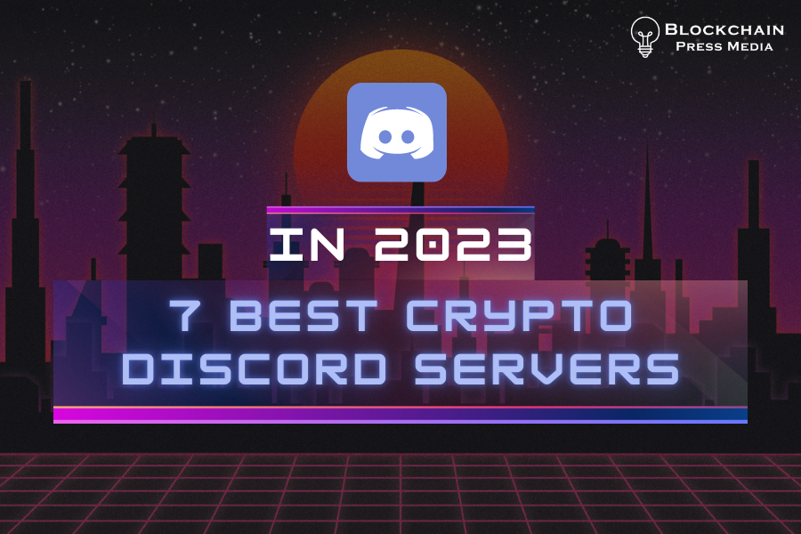 7 Crypto Discord Servers You Need To Join In 2023