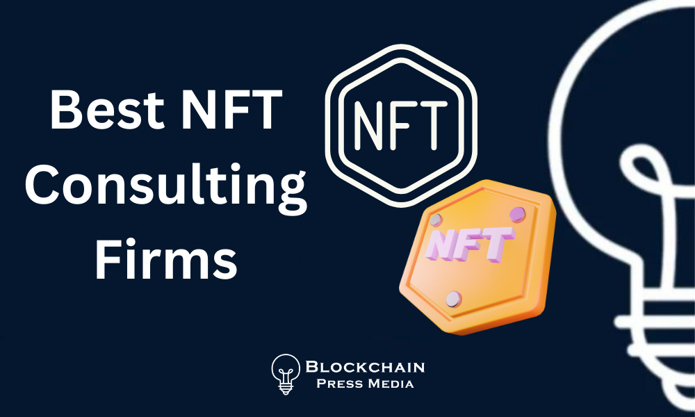 Best NFT Consulting Firms