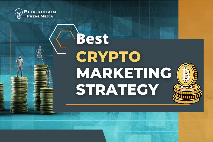 Best Crypto Marketing Strategy