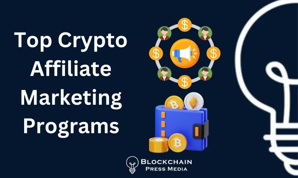 Top Crypto Affiliate Marketing Programs